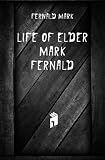 Life of Elder Mark Fernald