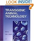 Transgenic Animal Technology, Second Edition: A Laboratory Handbook