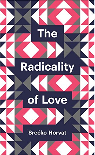 The Radicality of Love (Theory Redux)