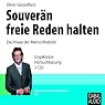 H&ouml;rbuch Souverän freie Reden halten. Die Power der Memo-Rhetorik