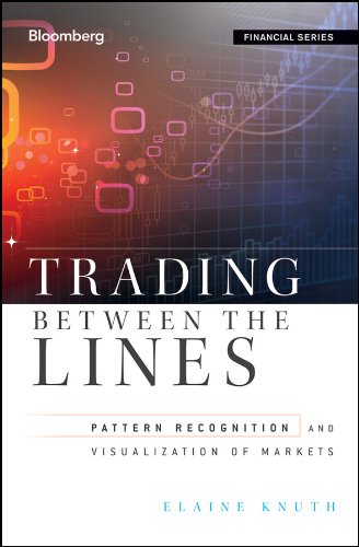 Trading Between the Lines: Pattern Recognition and Visualization of Markets (Bloomberg Financial)