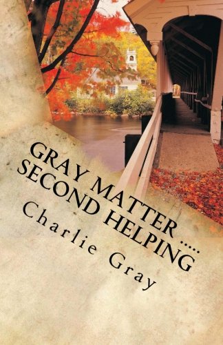 Gray Matter ..... Second Helping