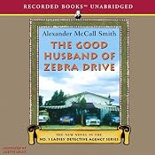 The Good Husband of Zebra Drive: The No. 1 Ladies' Detective Agency | Alexander McCall Smith
