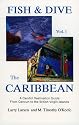 Fish and Dive the Caribbean -Volume 1- (Outdoor travel series)