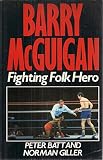 Barry McGuigan : fighting folk hero