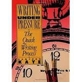 Writing Under Pressure: The Quick Writing Process (Oxford paperbacks)