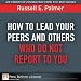Books : How to Lead Your Peers and Others Who Do Not Report to You