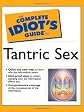 Complete Idiot's Guide to Tantric Sex
