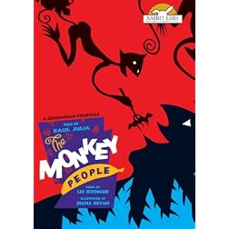 The Monkey People, Told by Raul Julia