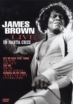 James Brown: Live in Santa Cruz