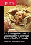The Routledge handbook of bioarchaeology in Southeast Asia and the Pacific Islands
