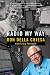 Radio My Way: Featuring Celebrity Profiles from Jazz, Opera, the American Songbook and More (Hardcover)