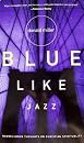 Blue Like Jazz