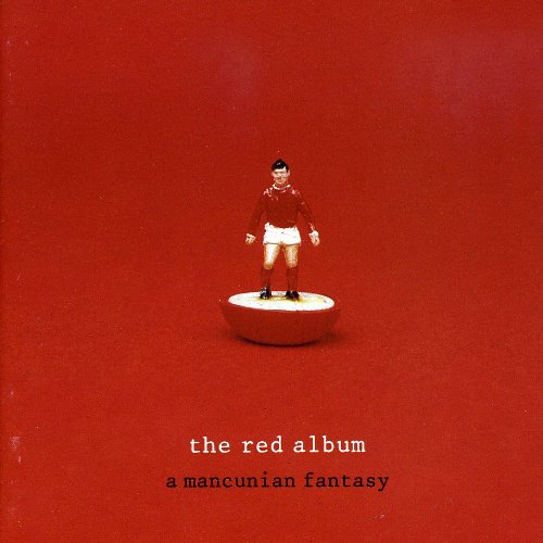 Manchester United - the Red Album: a Mancunian Fantasy_