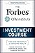 The Forbes / CFA Institute Investment Course: Timeless Principles for Building Wealth