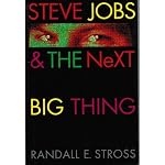 Steve Jobs & the Next Big Thing book cover