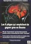 8 PI�GES QUI EMP�CHENT DE GAGNER GROS...