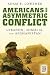 Book Americans and Asymmetric Conflict: Lebanon, Somalia, and Afghanistan