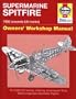 Supermarine Spitfire: 1936 onwards (all marks) (Owners' Workshop Manual)