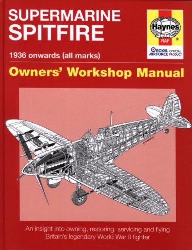 City Travel Guides Discounted  Books : Supermarine Spitfire: Owners' Workshop Manual (An Insight into Owning, Restoring, Servicing and Flying Britain's Legendary World War 2 Fighter)