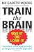 Train the Brain: Use It Or Lose It