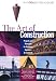 The Art of Construction: Projects and Principles for Beginning Engineers & Architects