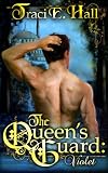 The Queens Guard: Violet: Book One in the Queens Guard Series