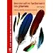 Reconna�tre facilement les plumes : Collecter, Identifier, Interpr�ter, Conserver