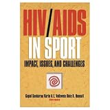 Hiv/Aids In Sport: Impact, Issues, And Challenges (Paperback Book)