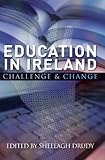 Education in Ireland : challenge and change
