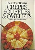 Crêpes, soufflés & omelets