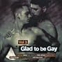 Glad to Be Gay 3