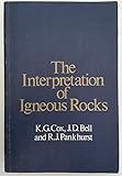 The interpretation of igneous rocks