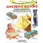 Spend the Day in Ancient Egypt: Projects and Activities That Bring the Past to Life (Spend The Day Series) book cover
