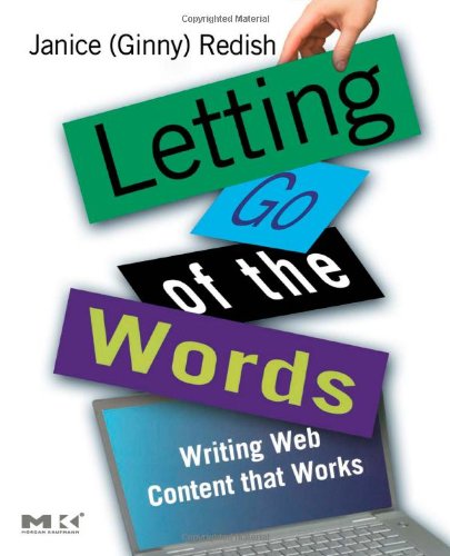 Letting Go of the Words: Writing Web Content that Works (Interactive Technologies)