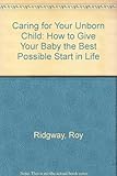 Caring for your unborn child
