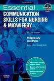 Essential Communication Skills for Nursing and Midwifery (Essential Skills for Nurses)