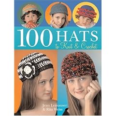 100 Hats to Knit and Crochet