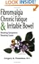 Fibromyalgia, Chronic Fatigue & Irritable Bowel/ Treating Symptoms, Treating Cause