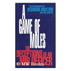 A Game of Moles: Deceptions of an MI6 Officer