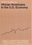 Study Guide for African Americans in the U.S. Economy