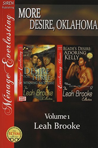 More Desire, Oklahoma, Volume 1 [Desire for Three: Winning Back Jessie: Blade's Desire: Adoring Kelly] (Siren Publishing Menage Everlasting)