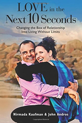 love in the next 10 seconds changing the box of relationship into living without limits