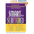 Smart but Scattered: The Revolutionary Executive Skills Approach... by Peg Dawson and Richard Guare