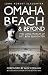 Omaha Beach and Beyond: The Long March of Sergeant Bob Slaughter