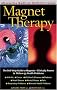Magnet Theraphy: An Alternative Medicine Definitive Guide