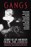 Gangs: Stories of Life and Death from the Streets (Adrenaline Classics)