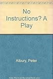 No instructions? : a play