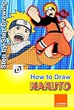 How To Draw Naruto : Step-By-Step Drawing Lessons for Children