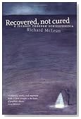 Recovered, Not Cured: A Journey Through Schizophrenia